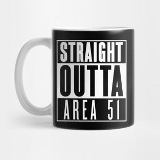 Straight Outta Area 51 Mug